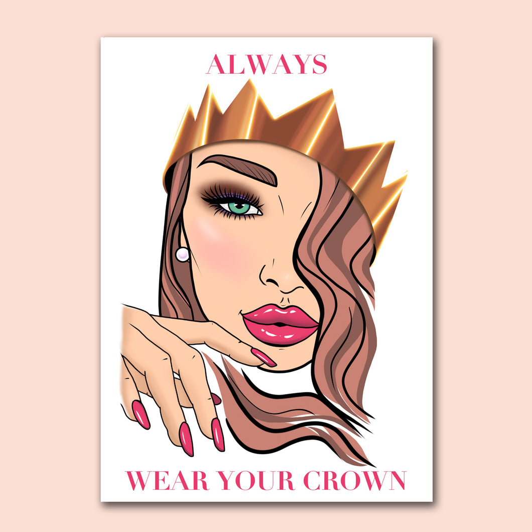 Art Print Crowned Always Wear Your Crown